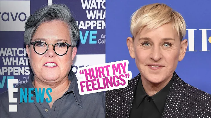 Why Rosie O'Donnell Was "Hurt" by Ellen DeGeneres ...