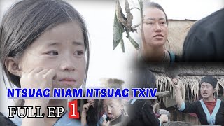 Ntsuag Niam Ntsuag Txiv ( FullEP 1 ) koobpheejyaj