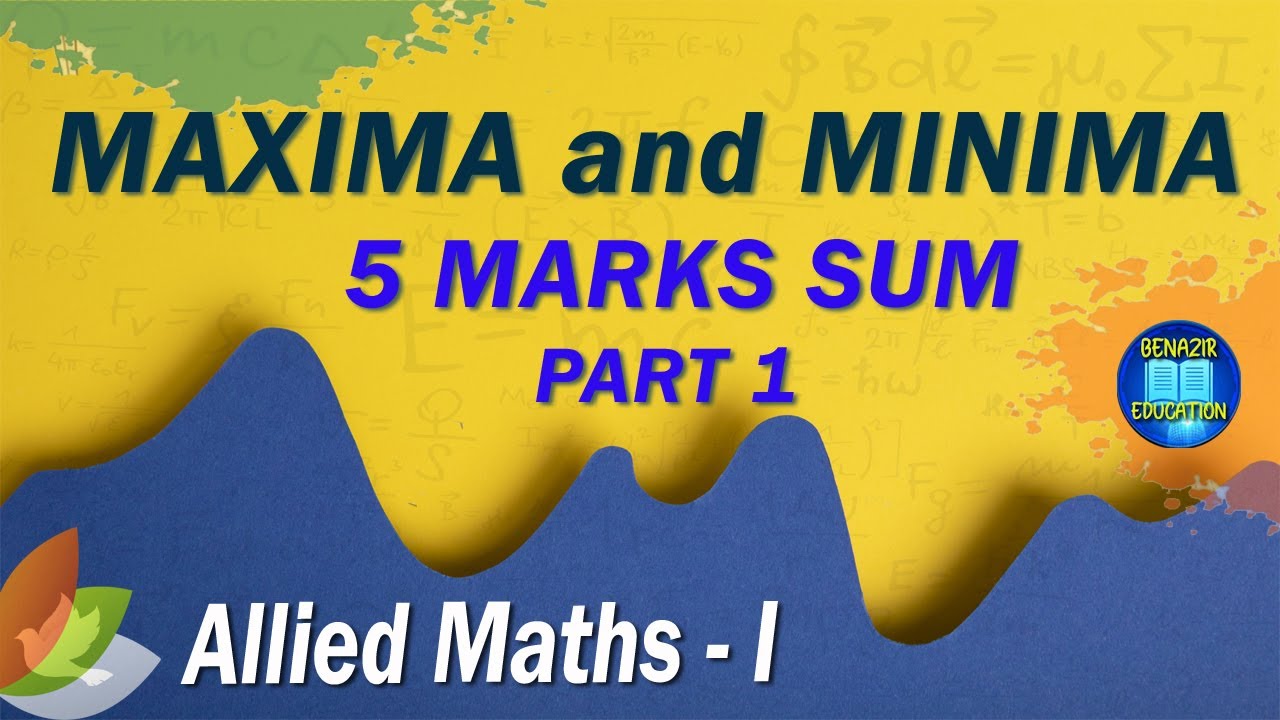 Allied Maths 1 - Maxima and Minima of Two Variables - 5 Marks Sum ...