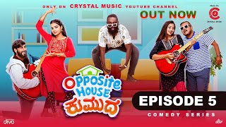 Opposite House Kumuda - Kannada Webseries Episode 5 | Priya Savadi | Suprith Kaati | Prashanth