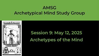 The Law of One Archetypical Mind Study Group - Session 9 - Archetypes of the Mind