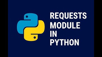 Python Requests Module Tutorial | HTTP Requests Made Easy with Examples #requests #requestmodule