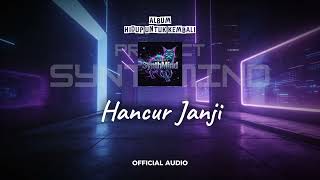 Download Lagu Hancur Janji — Project SynthMind | Official Audio MP3