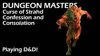 DnD Actual Play ASHES OF THE BLACK ROSE Curse of Strahd and Confession and Consolation