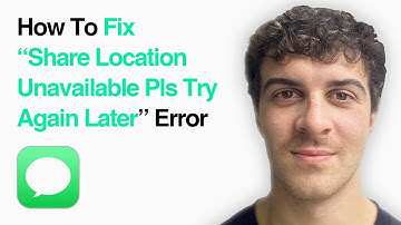 How To Fix “Share Location Unavailable Please Try Again Later” Error On Imessage (2025 Guide)