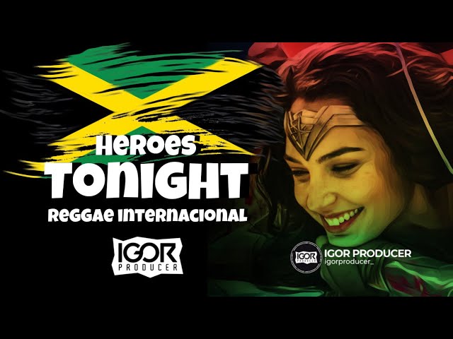 REGGAE INTERNACIONAL 2024 JANJI - HEROES TONIGHT @igorproducer class=