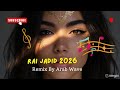 Rai Jadid 2026 الأغنية التي هزت تيك توك قنبلة الموسم 