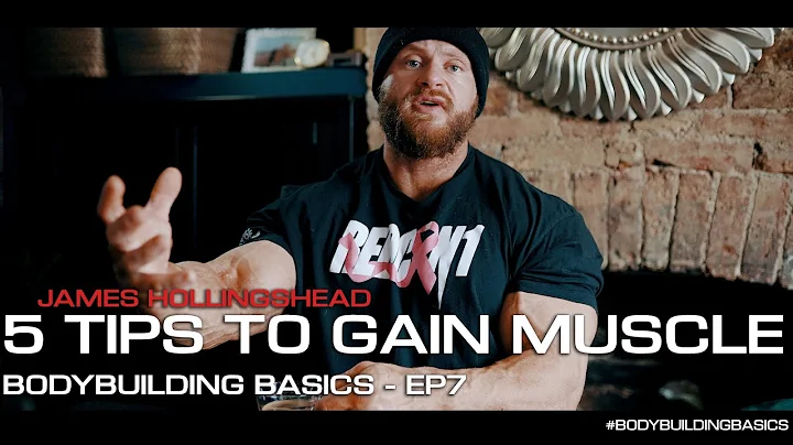 5 KEY TIPS TO GAIN MUSCLE Like a Pro!  - Bodybuilding Basics EP7