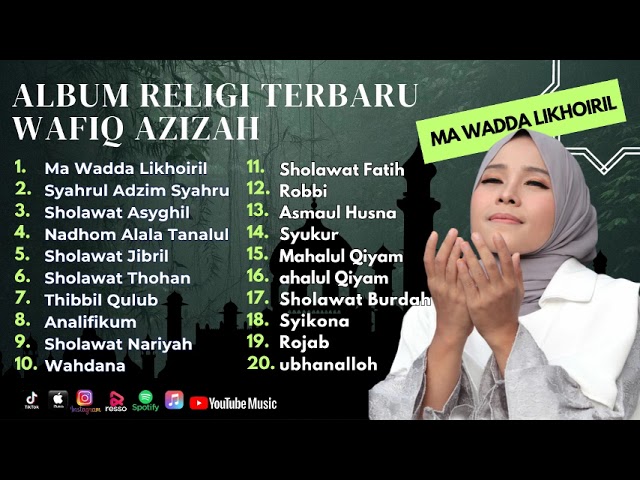 Album Terbaru Wafiq Azizah - Ma Wadda Likhoiril  || Syahrul Adzim Syahru || Sholawat Populer 2023 class=