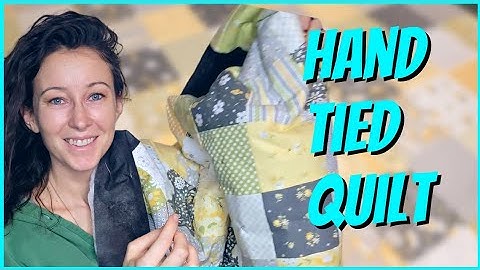 How To Hand Tie A Quilt- No Longarm? No Problem!