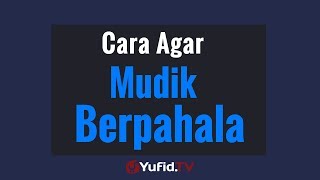 Cara Agar Mudik Berpahala