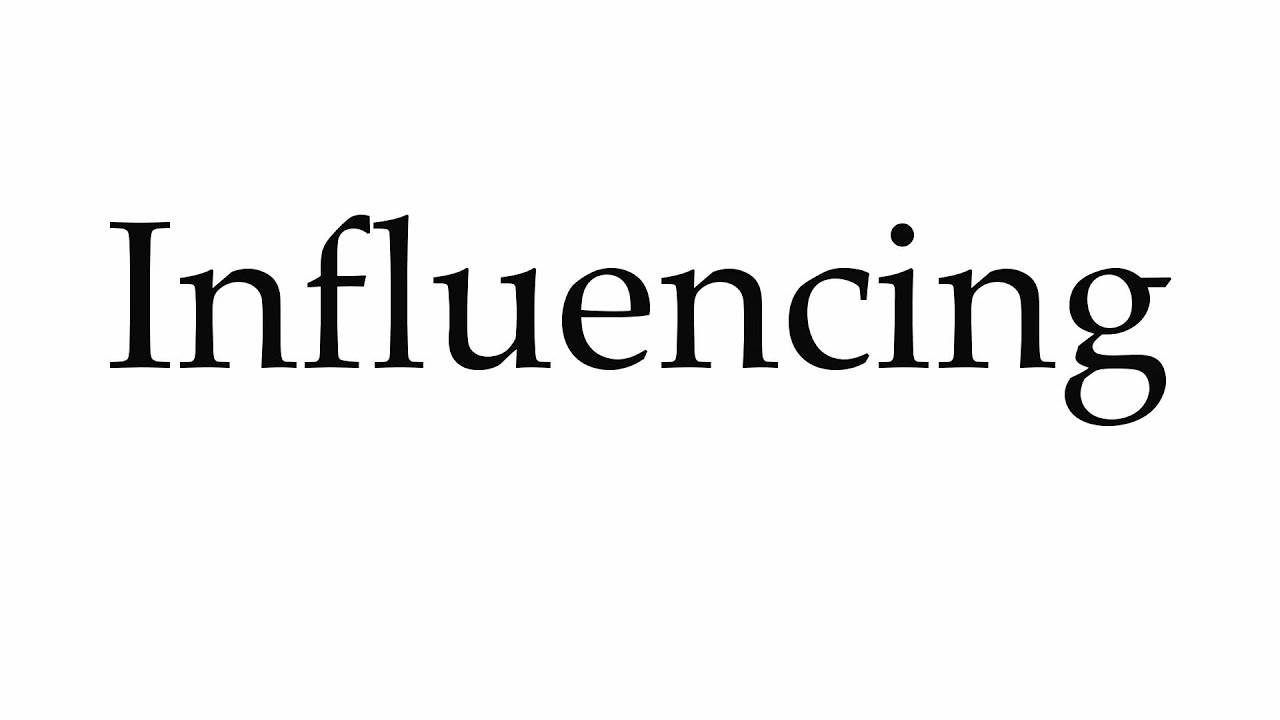 How To Pronounce Influencing YouTube