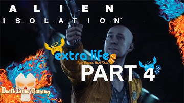 Alien: Isolation - Part 4 - Axel #ExtraLife2014