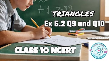 Solving Class 10 Similarity Questions - Exercise 6.2 | Question 9 and 10 | Full Concept in easy way