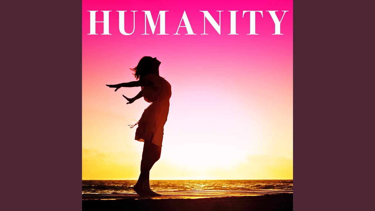 Humanity auf YouTube ansehen Humanity auf YouTube ansehen