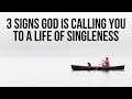 3 Signs God Is Calling You to a Life of Singleness (1 Corinthians 7)