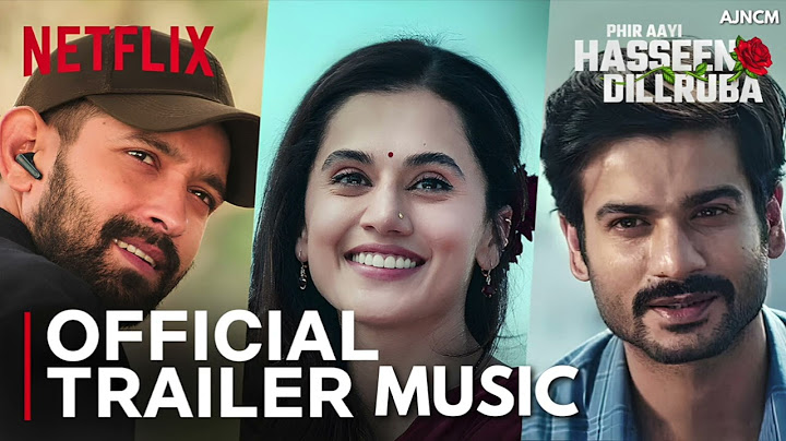 Phir Aayi Hasseen Dillruba - Official Trailer Music | Taapsee P, Vikrant M, Sunny K, Jimmy S