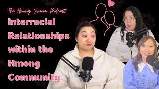 Ep 9: Interracial Relationships in the Hmong Community