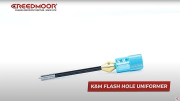 Creedmoor Presents: K&M Flash Hole Uniformer