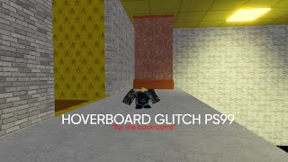 How to do the Hoverboard glitch in the backrooms in PS99