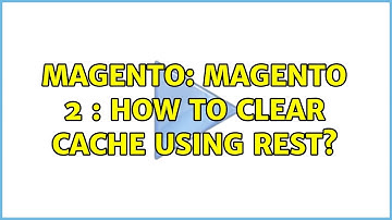 Magento: Magento 2 : How to clear cache using REST?