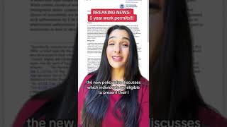 BREAKING NEWS:5 year work permits!!! #immigrationlawyer