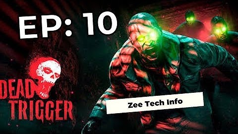 Dead Trigger 1 || level 10