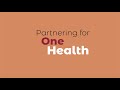 Partnering for One Health
