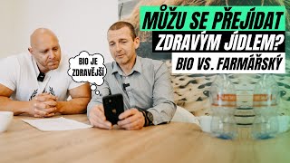 PŘEJÍDÁNÍ SE ZDRAVÝM JÍDLEM | Je bio známka hodnotnějšího jídla? Co je zdravá potravina?