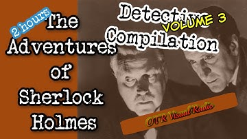 Old Time Radio Detective Compilation👉Sherlock Holmes/Episode 3/OTR With Beautiful Scenery