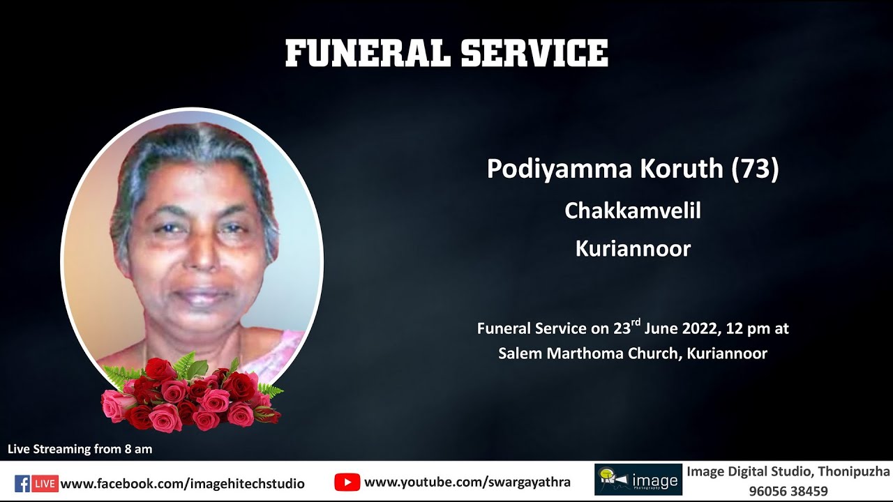 Funeral Service Live Streaming of Podiyamma Koruth (73), Chakkamvelil