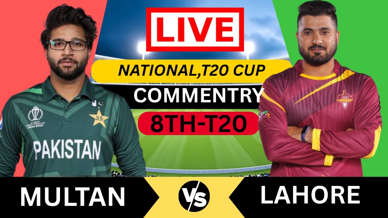 🔴 LIVE: MULTAN VS LAHORE| 8TH T20,NATIONAL T20 CUP,2026|IHINDI COMMENTARY|CRICFOOT HINDI