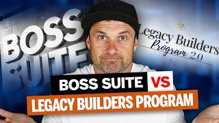 Boss Suite vs Legacy Builder Program ✅ Which is Better in 2026?