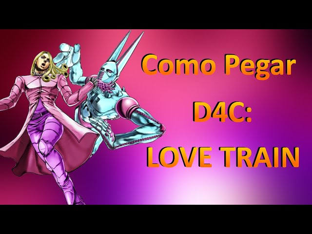 Como Pegar D4C:Love Train  Your Bizarre Adventure 