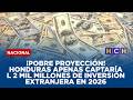 ¡Pobre proyección! Honduras apenas captaría L 2 mil millones de inversión extranjera en 2026