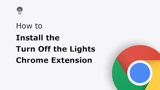 🔵how to install the turn off the lights chrome extension? (google chrome web browser)