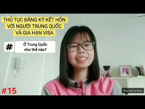 Video: Làm Thế Nào để Kết Hôn Với Một Người Trung Quốc