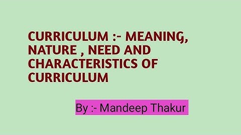Curriculum:- Meaning, Nature, need and characteristics|| Hpu B.ed 4th sem || #learning #knowledge