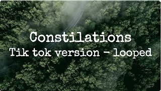 Constellations - 15 min loop  | TIK TOK VERSION | - Jade LeMac