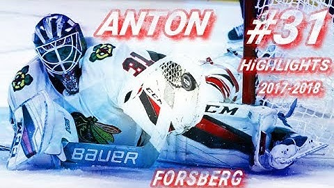CHICAGO BLACKHAWKS #31 ANTON FORSBERG HIGHLIGHTS 17-18 [HD]
