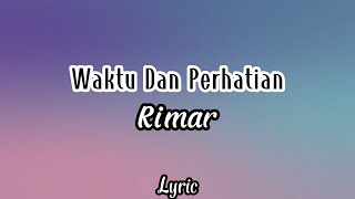 Rimar - Waktu Dan Perhatian (Video Lyric) #laguviral #lagutiktokviral #laguindonesia