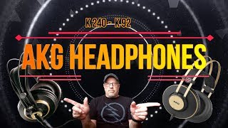 AKG K240 AND THE K92 STUDIO HEADPHONES
