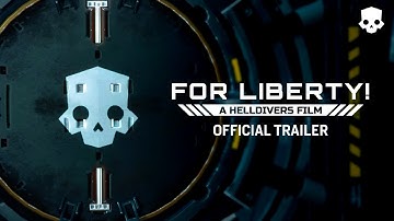 For Liberty! | Official Trailer (2025 Helldivers Movie)