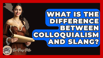 What Is The Difference Between Colloquialism And Slang? - The Prose Path
