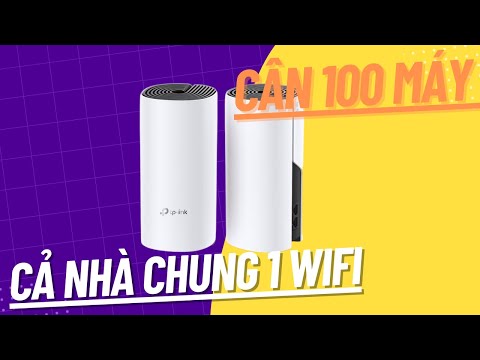 Review Wifi Mesh TP-Link Deco: Nhà rộng vài trăm mét vuông dùng chung 1 Wifi thoải mái!
