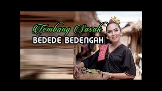 Tembang SASAK   Bedede bedengah