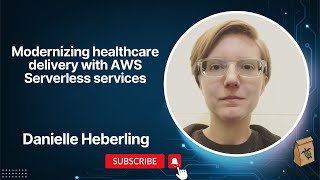 Modernizing Healthcare Delivery with AWS Serverless Services