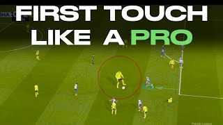 3 First Touches for MIDFIELDER