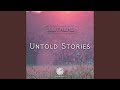 Untold stories