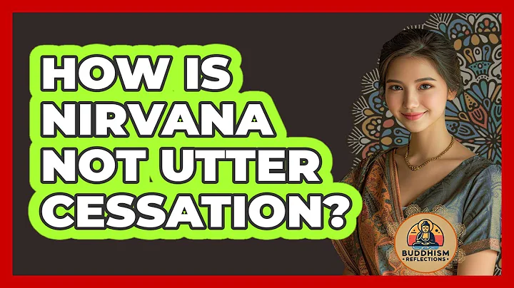 How Is Nirvana Not Utter Cessation?
